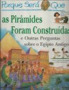 Porque será que  As Pirâmides Foram Construidas
