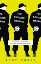 The Policing Machine