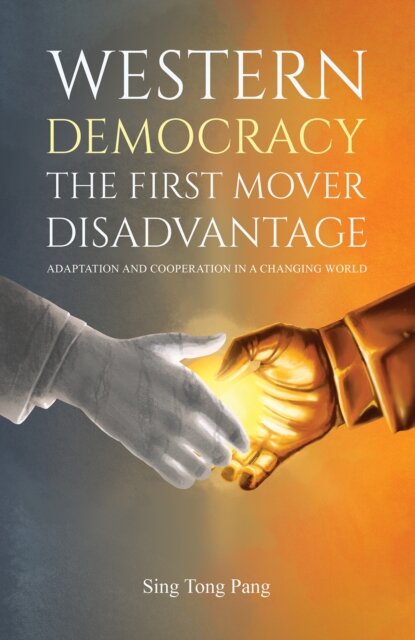 Western Democracy: The First Mover Disadvantage