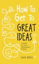 How to Get to Great Ideas