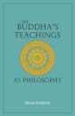 The Buddha's Teachings As Philosophy