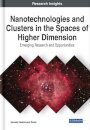 Nanotechnologies and Clusters in the Spaces of Higher Dimension