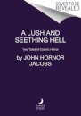 A Lush and Seething Hell