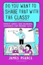 Do You Want to Share That with the Class?