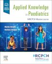 Applied Knowledge in Paediatrics: : MRCPCH Mastercourse