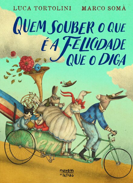 Quem souber o que é a felicidade que o diga