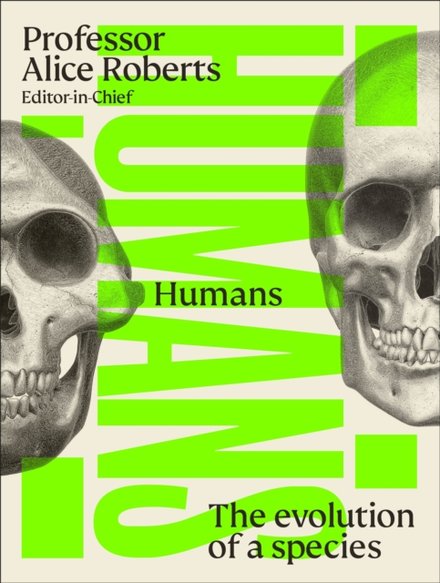 Humans: The Evolution Of A Species
