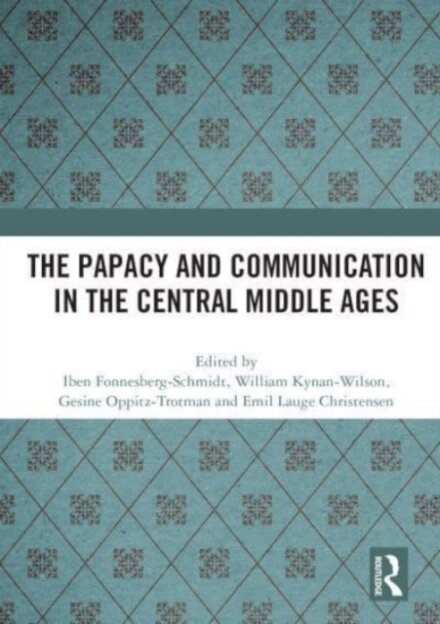 The Papacy and Communication in the Central Middle Ages