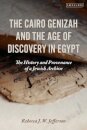 The Cairo Genizah and the Age of Discovery in Egypt