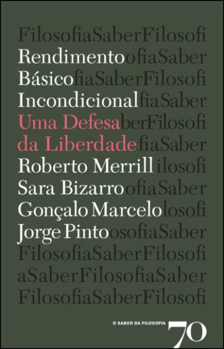 Rendimento Básico Incondicional: uma defesa da liberdade
