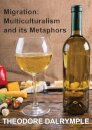 Migration: Multiculturalism And Its Metaphors