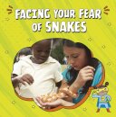 Facing Your Fear of Snakes
