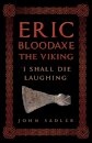 Eric Bloodaxe The Viking