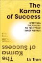 The Karma of Success: Spiritual Strategies to Free Your Inner Genius
