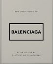 The Little Guide To Balenciaga