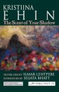 The Scent of Your Shadow