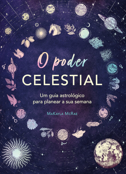 O Poder Celestial: Um Guia Astrológico Para Planear A Sua Semana