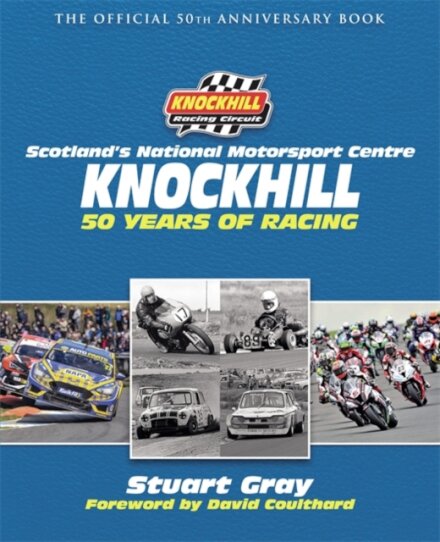 Knockhill: 50 Years of Racing