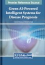 Green AI-Powered Intelligent Systems for Disease Prognosis