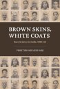 Brown Skins, White Coats