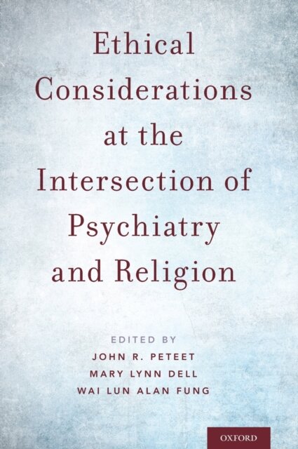 Ethical Considerations at the Intersection of Psychiatry and Religion