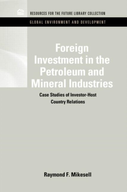 Foreign Investment in the Petroleum and Mineral Industries
