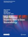 What Radiology Residents Need to Know: Neuroradiology