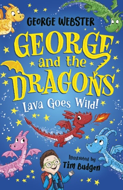 George And The Dragons; Lava Goes Wild