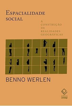 Espacialidade social: a construção de realidades geográficas