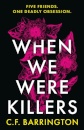 When We Were Killers
