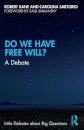 Do We Have Free Will?