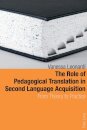 The Role of Pedagogical Translation in Second Language Acquisition