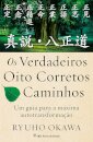 Os Verdadeiros Oito Corretos Caminhos