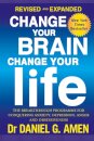 Change Your Brain, Change Your Life: Revised and Expanded Edition