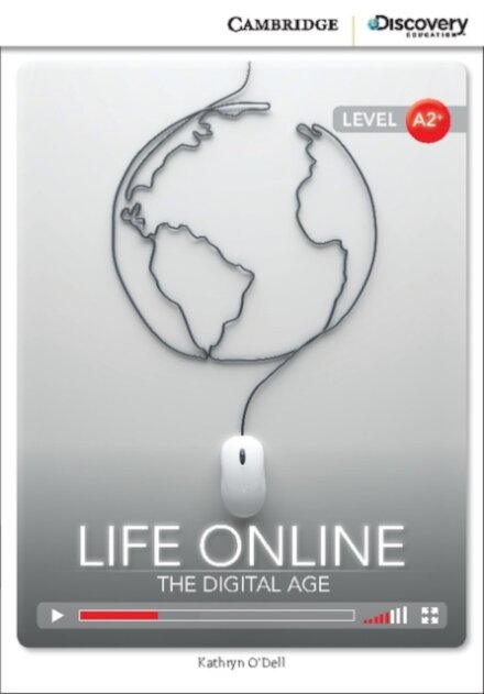 Life Online: The Digital Age Low Intermediate Book with Online Access