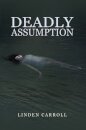 Deadly Assumption