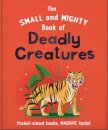 The Small and Mighty Book of Deadly Creatures