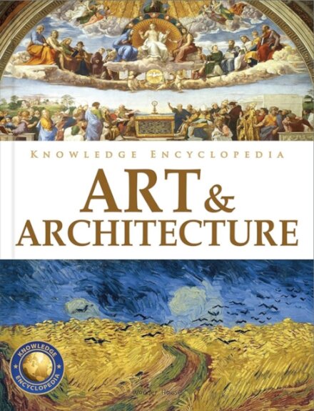 Knowledge Encyclopedia : Art & Architecture