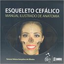 Esqueleto Cefálico Manual Ilustrado De Anatomia