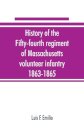 History of the Fifty-fourth regiment of Massachusetts volunteer infantry, 1863-1865