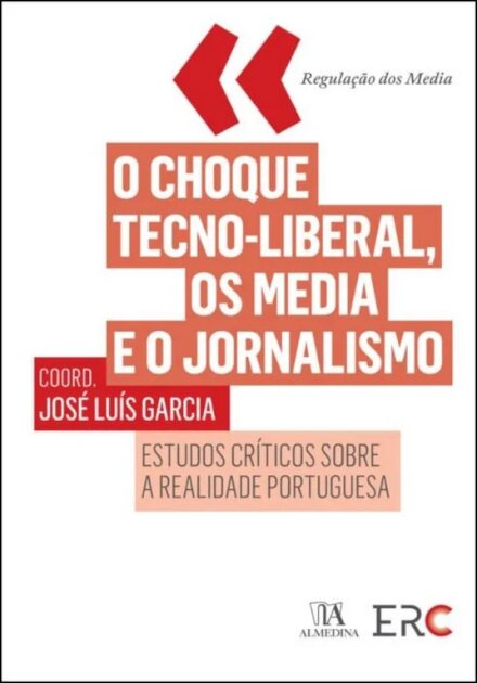 O Choque Tecno-Liberal, Os Media E O Jornalismo