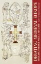 Debating Medieval Europe