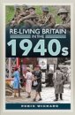 Re-living Britain in the 1940s