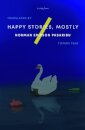 Happy Stories, Mostly