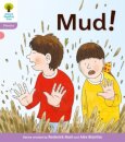 Oxford Reading Tree: Level 1+: Floppy's Phonics Fiction: Mud!