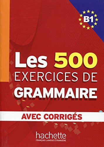 500 Ex.Grammaire B1 Livre+Corriges