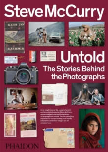 Steve Mccurry Untold: The Stories Behind The Photo