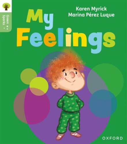 Oxford Reading Tree Green Sparks: Level 1: My Feelings