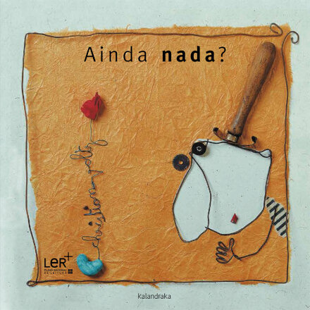 Ainda nada?
