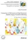 Comparison of GIS-based and High Resolution Satellite Imagery Population Modeling